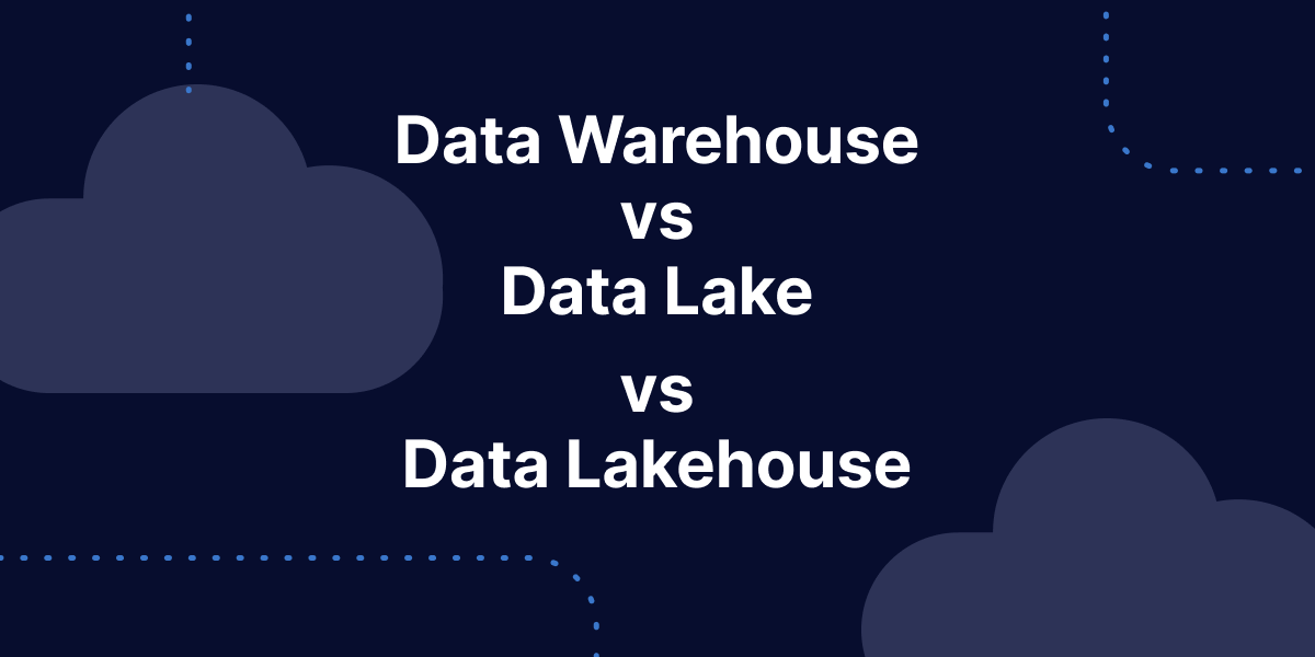 Data Warehouse vs. Data Lake vs. Data Lakehouse: An Overview of Three Cloud Data Storage Patterns